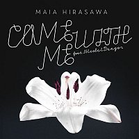 Maia Hirasawa – Come With Me (feat. Nicolai Dunger)
