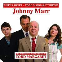 Johnny Marr – Life Is Sweet (Todd Margaret Theme)