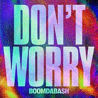 Boomdabash – Don't Worry