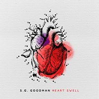 S.G. Goodman – Heart Swell