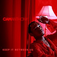 Cam Anthony – Keep It Between Us