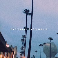 Slow Moon, Lola – Everyone, Everywhere