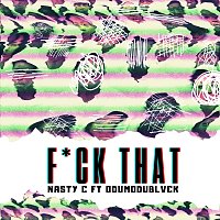 Nasty C, ODUMODUBLVCK – Fuck That [Remix]