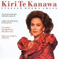 Dame Kiri Te Kanawa, London Symphony Orchestra, Myung-Whun Chung – Italian Opera Arias