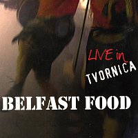 Belfast Food - Live in Tvornica