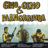 Gino & Geno, Mangabinha – Gino & Geno & Mangabinha