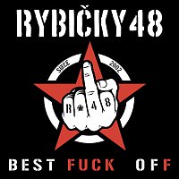 Rybičky 48 – Best Fuck Off / Pořád nás to baví