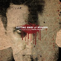 Papa Roach – Getting Away With Murder