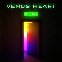 Venus Heart – After Dark