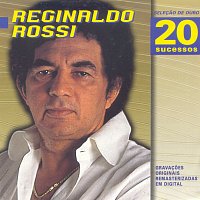 Reginaldo Rossi – Selecao De Ouro
