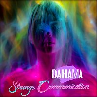 Dahama – Strange Communication