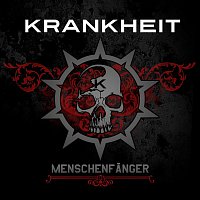 Krankheit – Menschenfänger