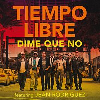 Tiempo Libre, Jean Rodriguez – Dime Que No