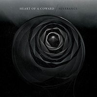 Heart Of A Coward – Severance
