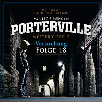 Porterville – 18: Versuchung