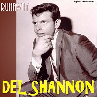 Del Shannon – Runaway (Digitally Remastered)