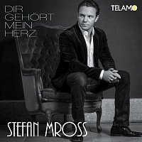 Stefan Mross – Dir gehort mein Herz