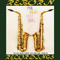 Phil Woods – Phil Talks with Quill (HD Remastered)