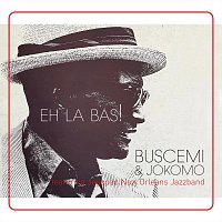 Buscemi, Jokomo, Jeggpap New Orleans Jazzband – Eh La Bas! (feat. Jeggpap New Orleans Jazzband)