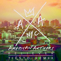 American Authors – Believer [Tiesto Remix]