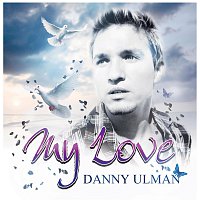 Danny Ulman – My Love