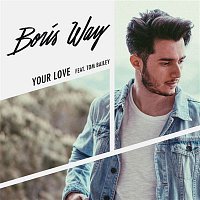 Boris Way – Your Love (feat. Tom Bailey)