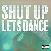 Přední strana obalu CD Shut Up Lets Dance