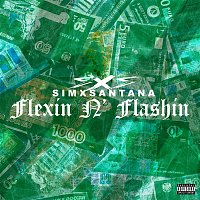 SimxSantana – FLEXIN N' FLASHIN
