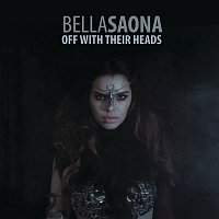 BellaSaona – Off With Their Heads