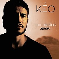 Keo – Tout controler (Rework)
