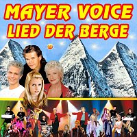 Mayer Voice – Lied der Berge