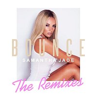 Samantha Jade – Bounce (Remixes)