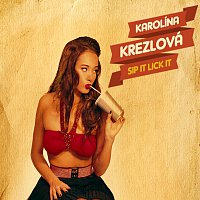 Karolina KreZlova – Sip it lick it