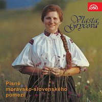 Vlasta Grycová – Písně moravsko-slovenského pomezí