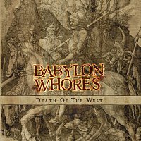 Babylon Whores – Death Of The West