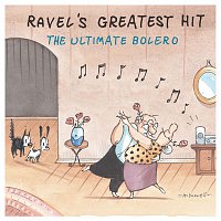 Various  Artists – Ravel's Greatest Hit: The Ultimate Bolero