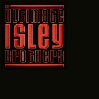The Isley Brothers – The Ultimate Isley Brothers