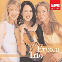 Eroica Trio – The Best Of The Eroica Trio