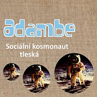 Adambe – Sociální kosmonaut tleská