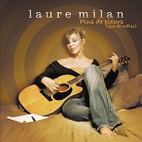 Laure Milan – Plus De Pleurs [Version 2007]