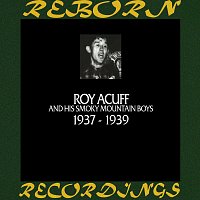 Roy Acuff – In Chronology - 1937 - 1939 (HD Remastered)