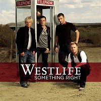 Westlife – Something Right (Single Mix)