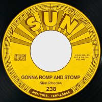 Slim Rhodes – Gonna Romp and Stomp / Bad Girl