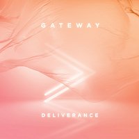 Gateway Worship – Deliverance [Live]