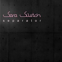 Sara Switch – Seperator
