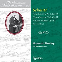 Aloys Schmitt: Piano Concertos Nos. 1 & 2 etc. (Hyperion Romantic Piano Concerto 84)