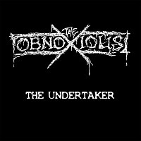 The Obnoxious – The Undertaker
