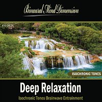 Deep Relaxation: Isochronic Tones Brainwave Entrainment