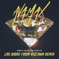 Ava Max – Maybe You’re The Problem (Las Bibas From Vizcaya Remix)