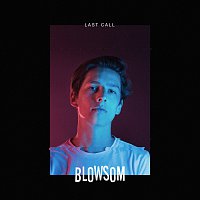 Blowsom – Last Call
